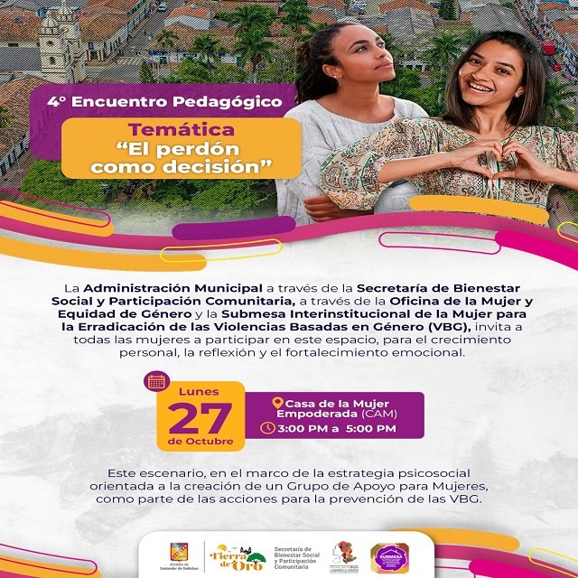 Administración Municipal Convoca al 4° Encuentro Pedagógico “El Perdón como Decisión” en la Casa de la Mujer