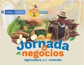 Participa en la Jornada de Negocios «Estrategia Nacional de Agricultura por Contrato»