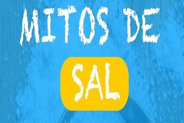 Alguna vez te han contado algun mito sobre la sal