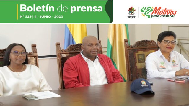 BOLETÍN DE PRENSA Nº 529 GOBERNACIÓN DEL CAUCA