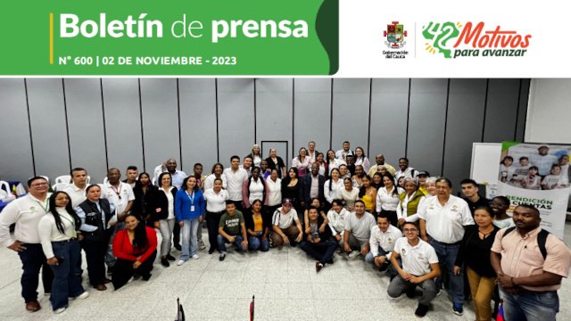 BOLETÍN DE PRENSA Nº 600 GOBERNACIÓN DEL CAUCA