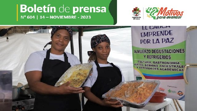BOLETÍN DE PRENSA Nº 604 GOBERNACIÓN DEL CAUCA