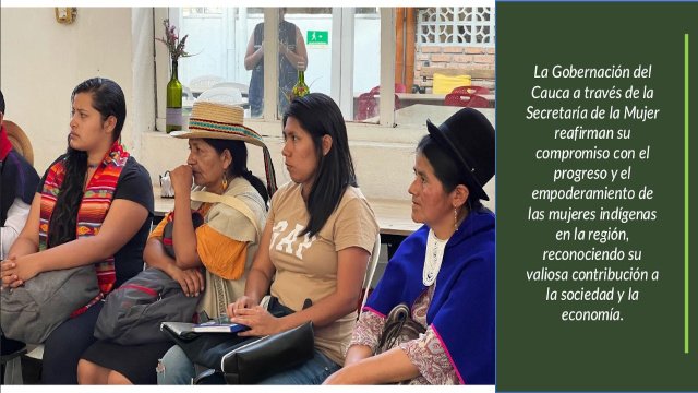 Desde la Gobernación del Cauca se promueve la autonomía económica de Mujeres Indígenas