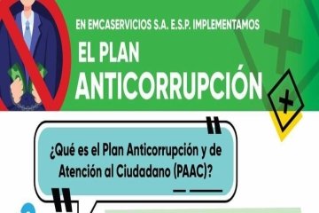 EMCASERVICIOS S.A. E.S.P. cuenta con un Plan Anticorrupción y Atención al Ciudadano PAAC