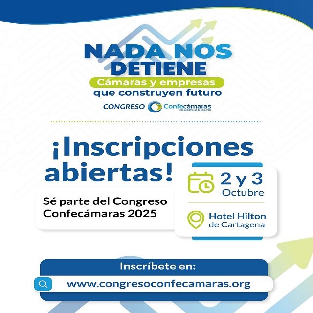 El Congreso Confecámaras 2025 el encuentro empresarial más importante del país