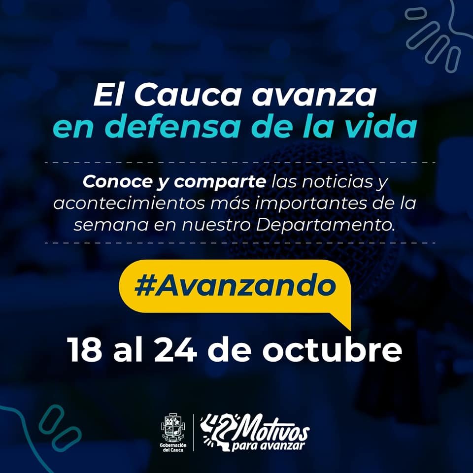 El cauca avanza del 18 al 24 de octubre