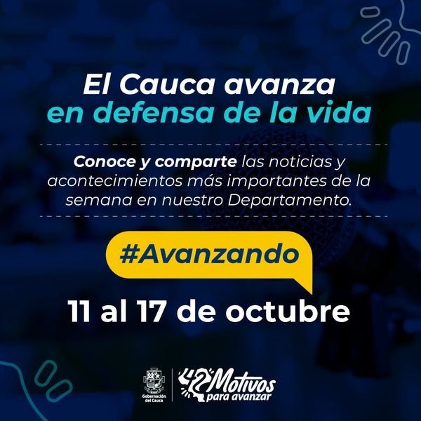 El cauca avanza octubre 11 al 17