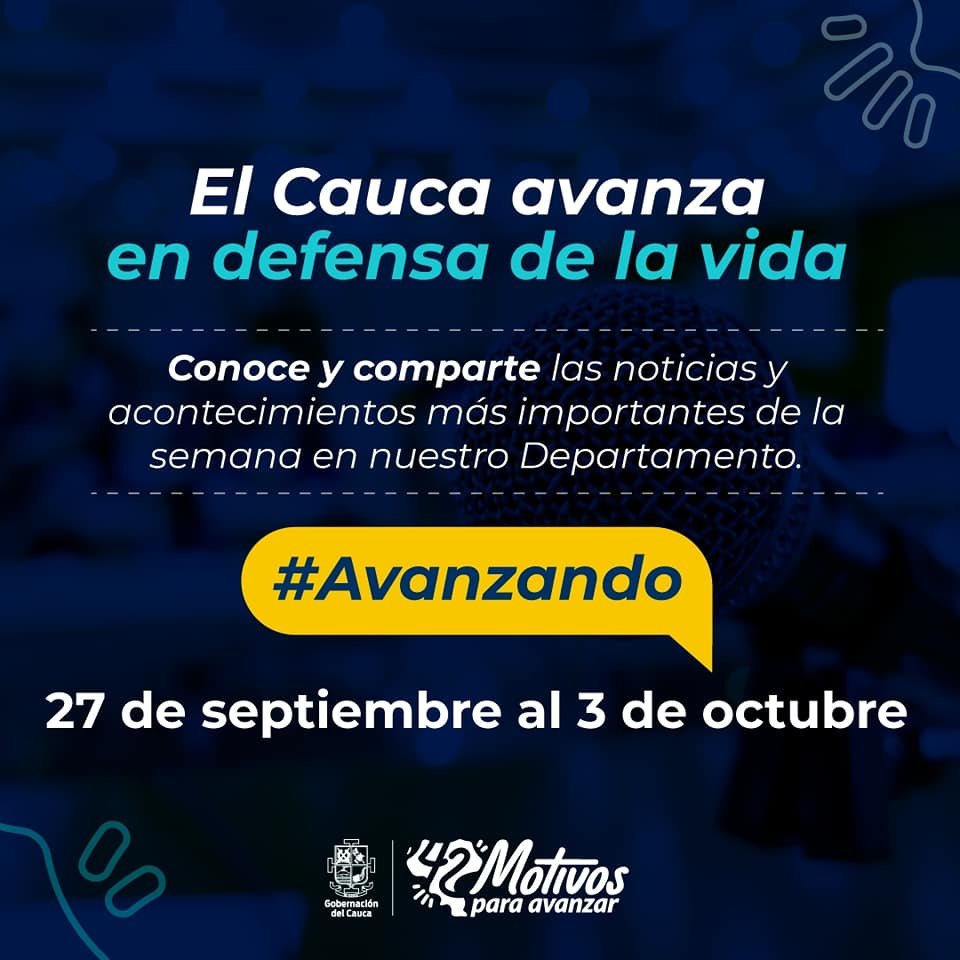 El cauca avanza semana del 27 al 03 de octubre