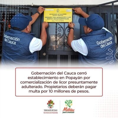 Establecimiento cerrado en Popayán por expendio de licor presuntamente adulterado