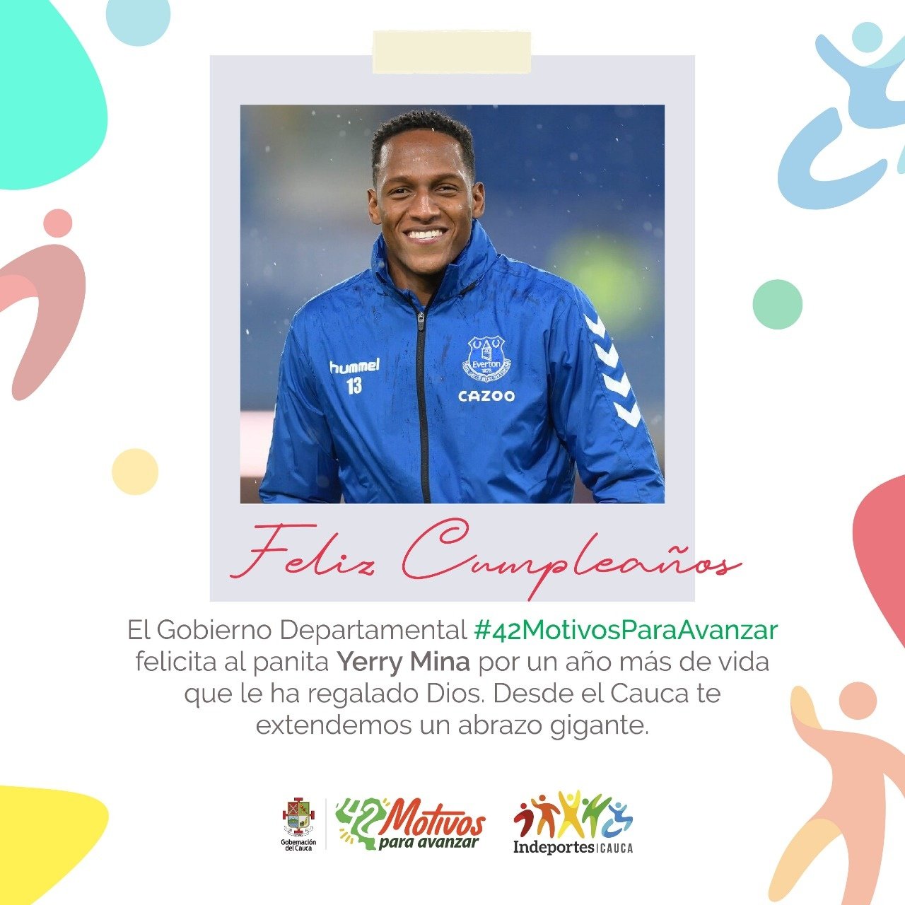 Feliz Cumpleaños Yerry Mina, desde el Cauca te extendemos un abrazo gigante!