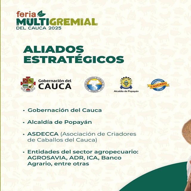 La Feria Multigremial del Cauca 2025 Abre sus Puertas para Fomentar la Competitividad