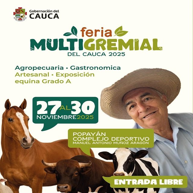 La Feria Multigremial del Cauca 2025 Abre sus Puertas para Fomentar la Competitividad
