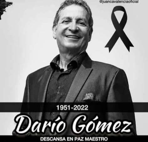 MURIO DARIO GOMEZ EL REY DEL DESPECHO