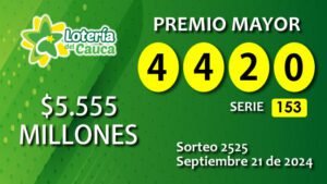 Premio Mayor Sorteo 2525 Septiembre 21 de 2024 - Lotería del Cauca