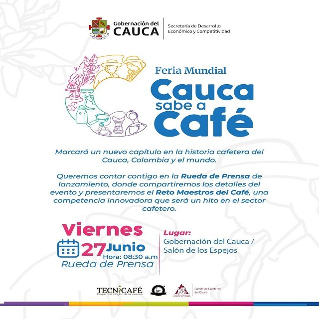Se viene la Feria Mundial del Café! Cauca sabe a café… y el mundo lo sabrá - Gobernacion del Cauca