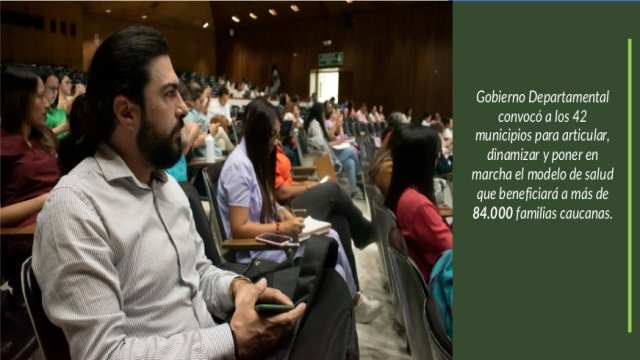 Somos el gobierno que le entregara un modelo de Atencion Primaria en Salud al Cauca Secretaria de Salud