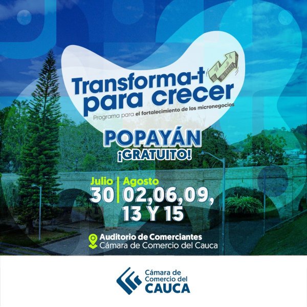 Transforma-t para crecer - Camara de Comercio del Cauca