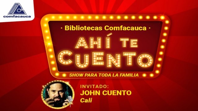 ¡Alistate para la diversion John Cuento Comfacauca 1