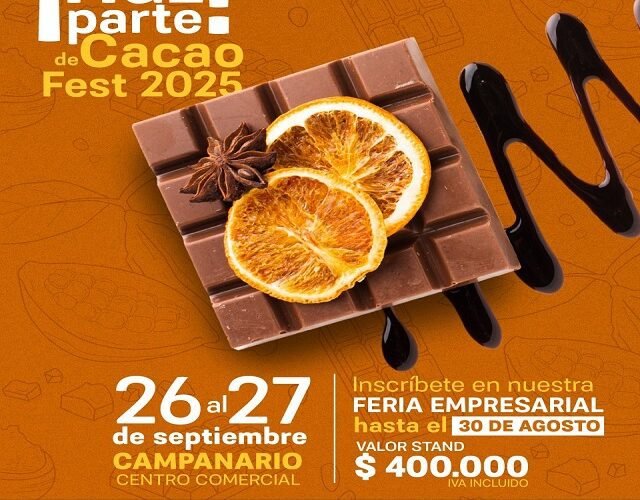¡Sé protagonista del CacaoFest 2025! Inscríbete en la feria empresarial y proyecta tu negocio